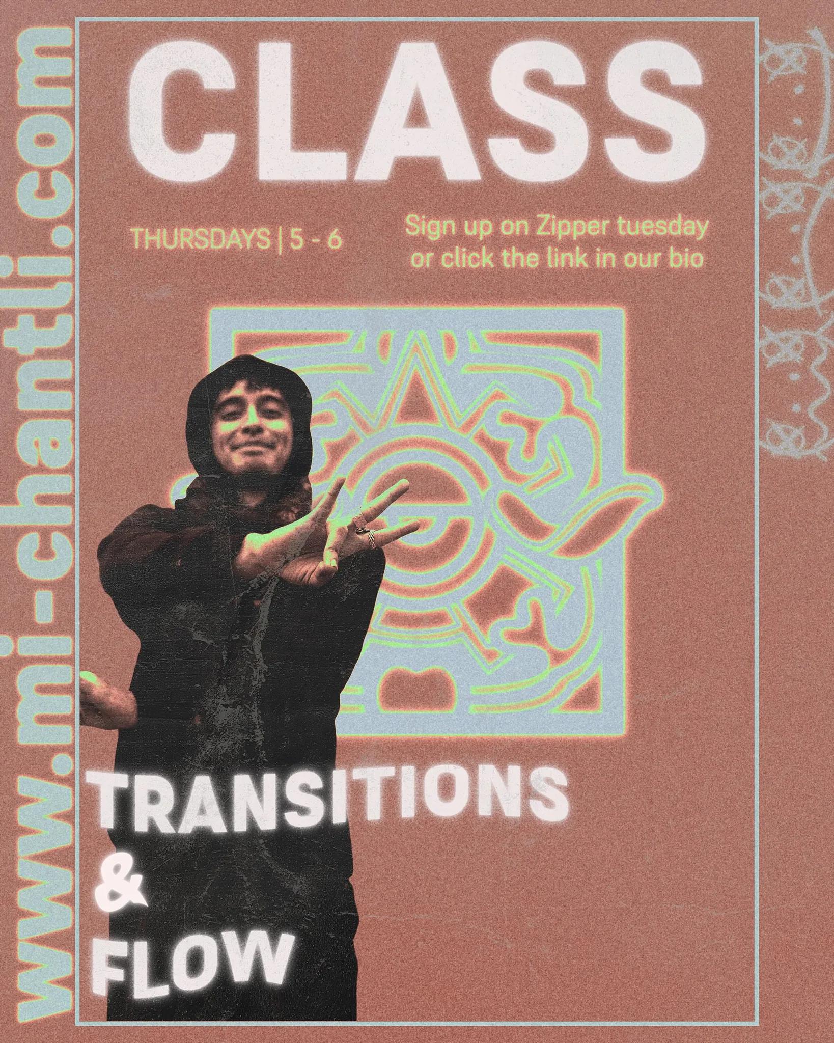 Transitions and Flow with Jups at Mi Chantli
