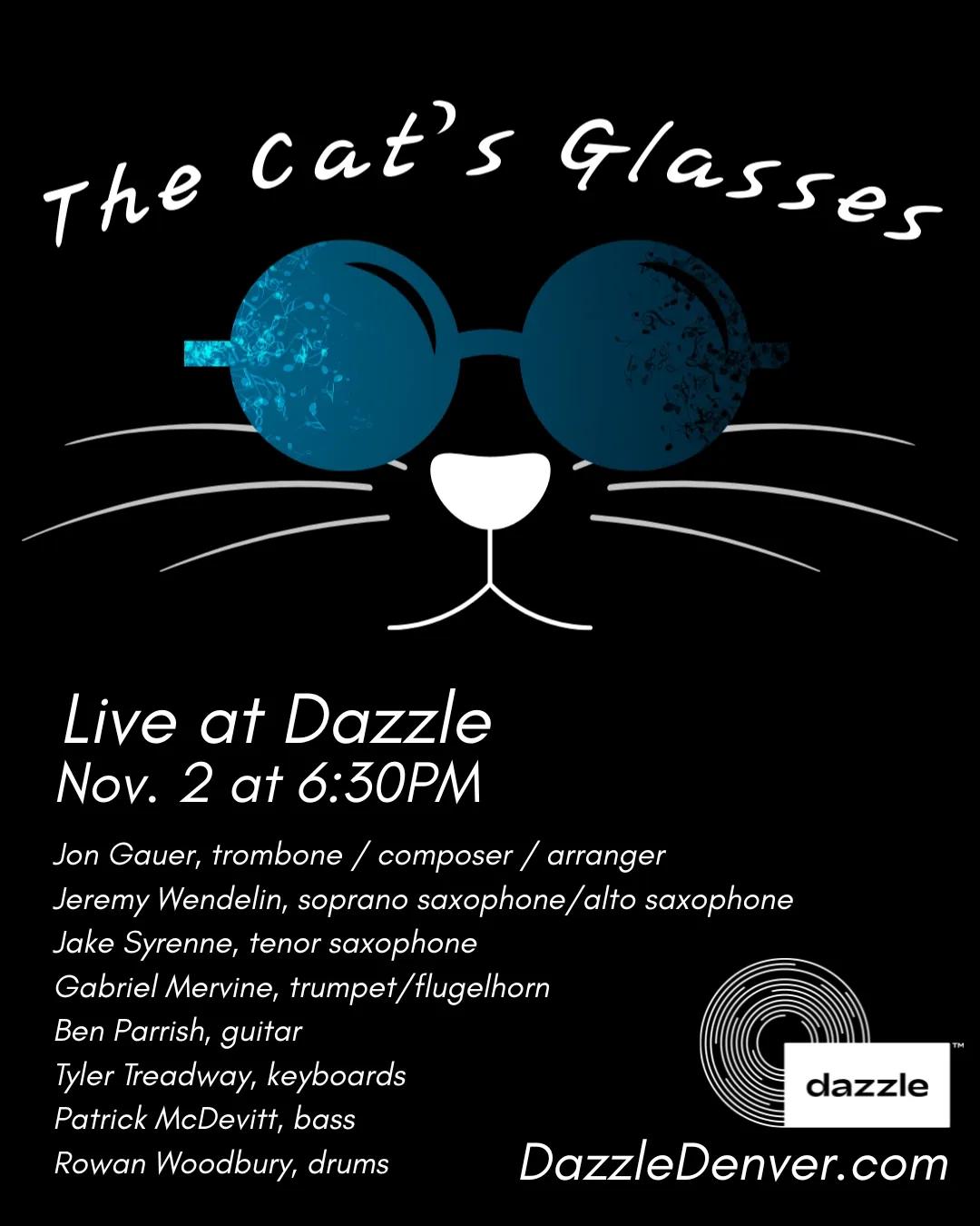 The Cat's Glasses, playing Dazzle, Nov 2