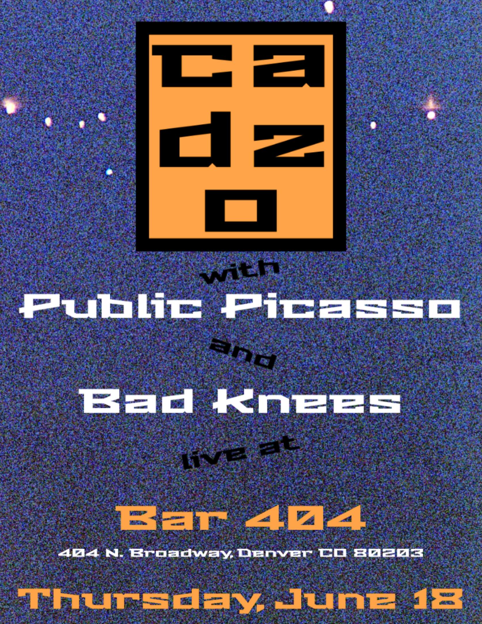Cadzo with Public Picasso and Bad Knees at Bar 404