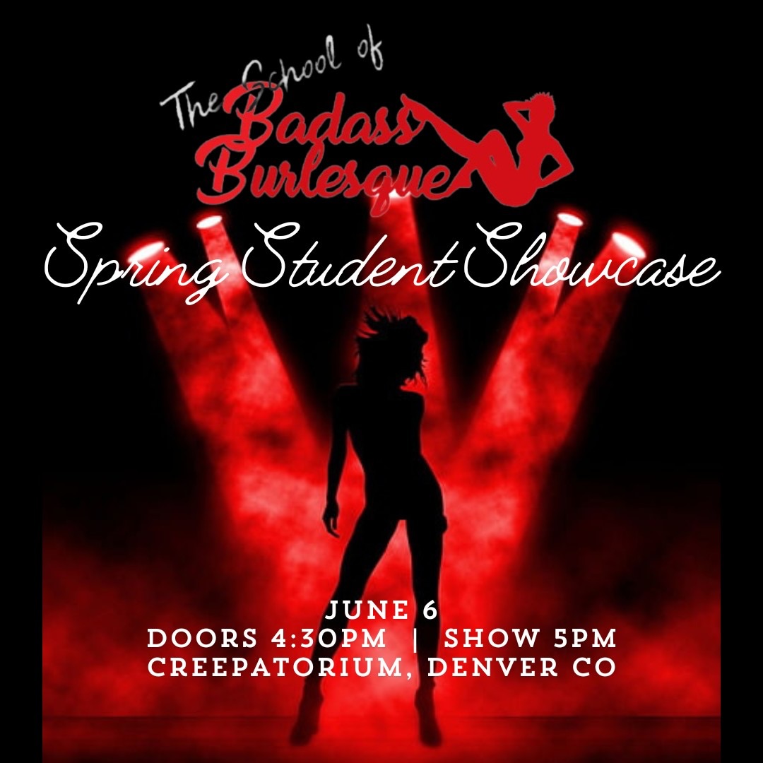 School of Badass Burlesque Spring Student Showcase