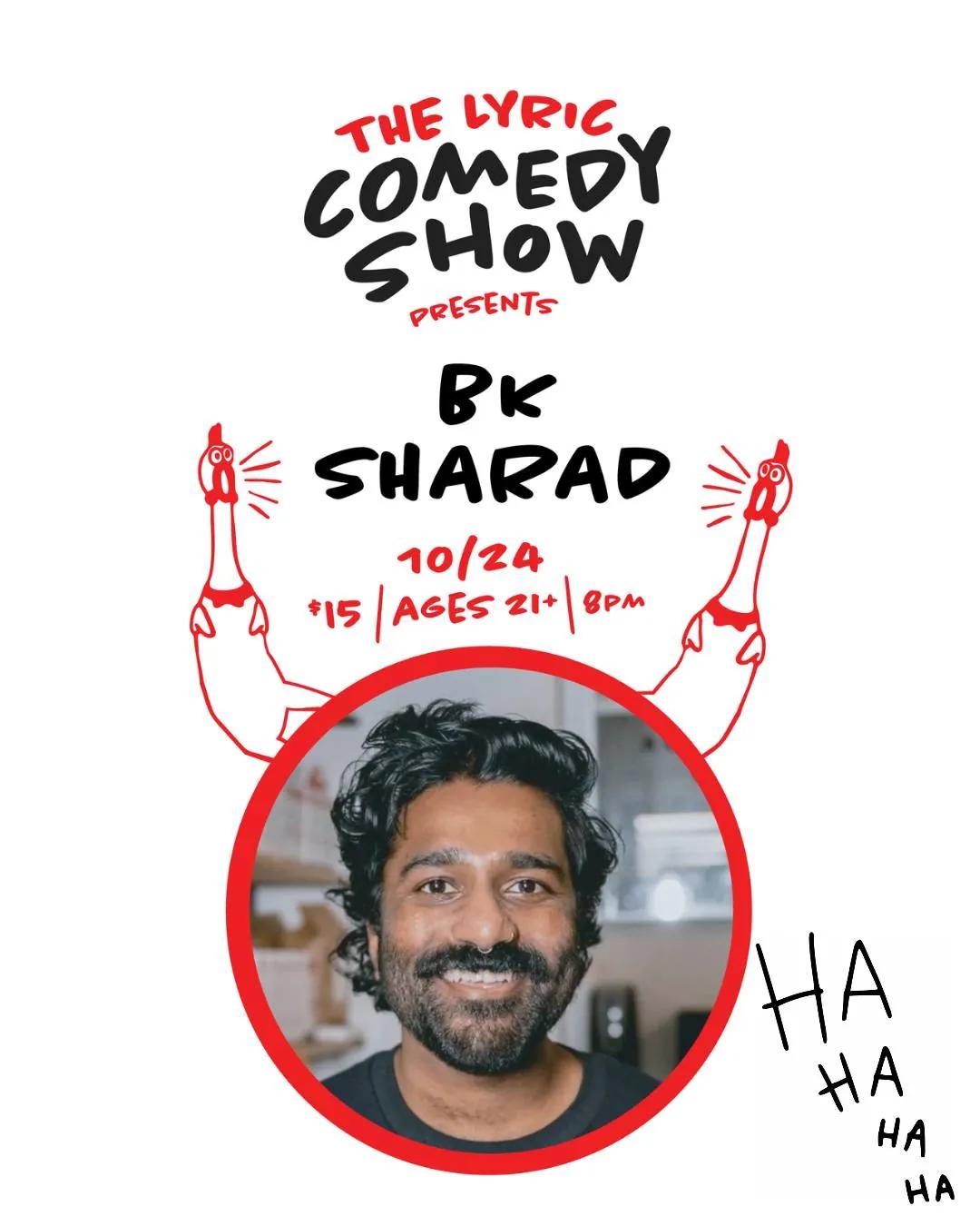 BK Sharad opens for Lyric Comedy Show at The Lyric